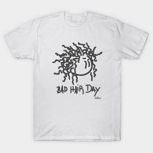 Bad Hair Day T-Shirt by LaChipeuse